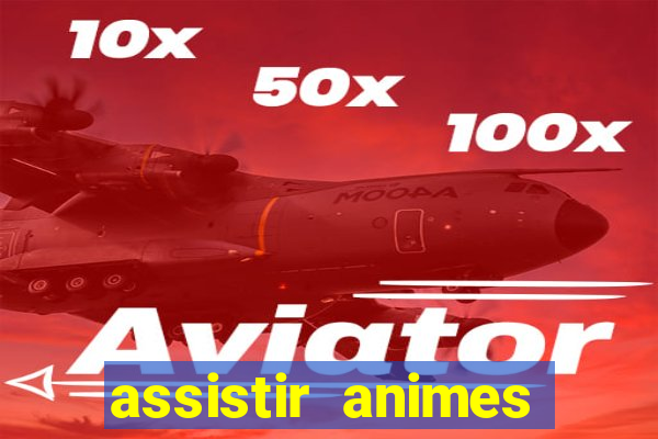 assistir animes online nz